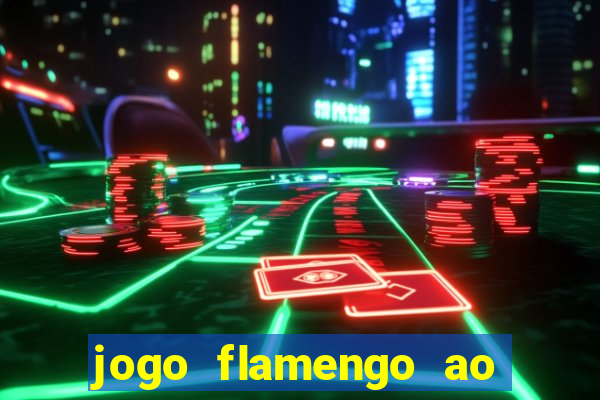 jogo flamengo ao vivo multicanais